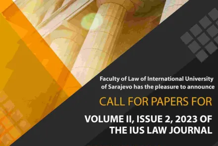 CALL FOR PAPERS FOR: Volume II, Issue 2, 2023 of The IUS Law Journal