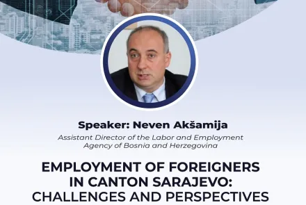 Employment of Foreigners in Canton Sarajevo: Challenges and Perspectives