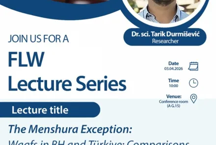 FLW Lecture Series: The Menshura Exception: Waqfs in BH and Türkiye: Comparisons